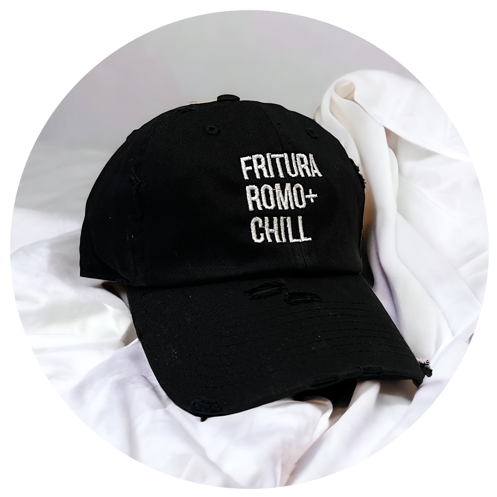 Fritura Romo + Chill Dad Hat