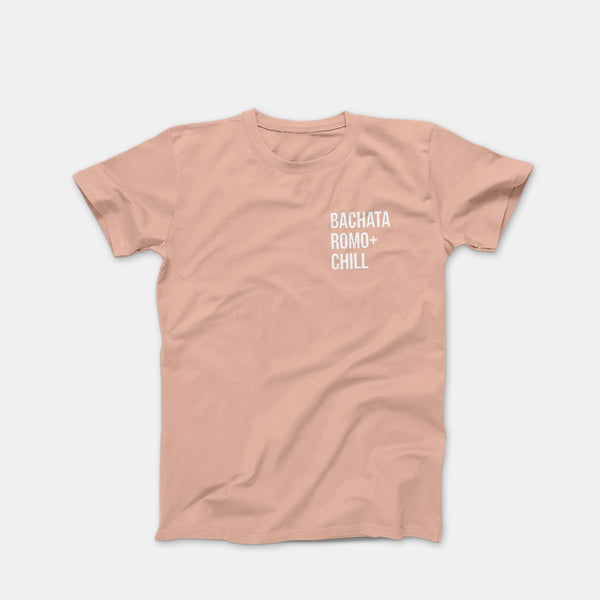 Bachata Romo + Chill Dusty Rose Shirt