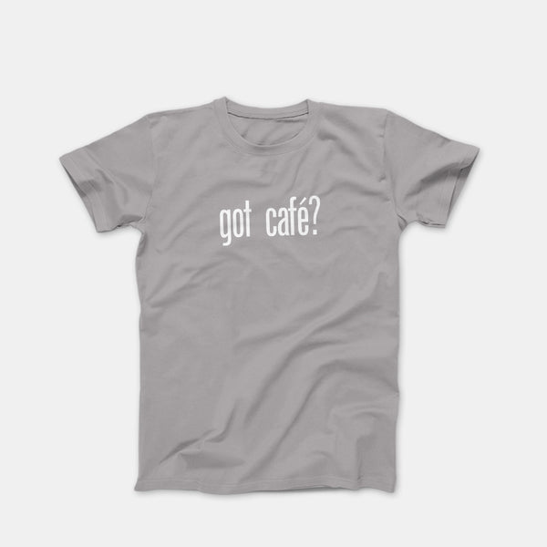 got cafe? Gravel Shirt