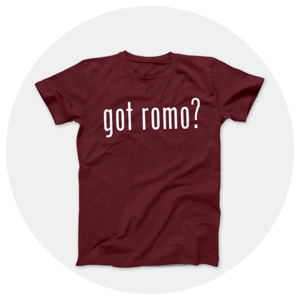 got romo? Maroon Shirt