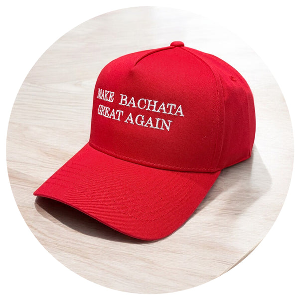 Make Bachata Great Again Hat