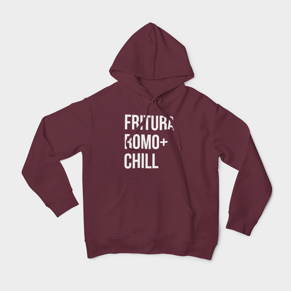 Fritura Romo + Chill Maroon Hoodie