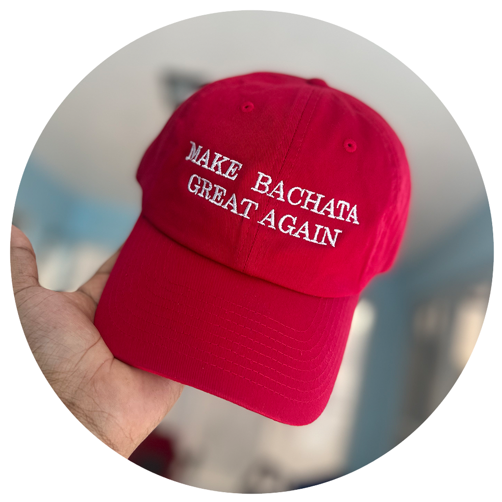 Make Bachata Great Again Dad Hat